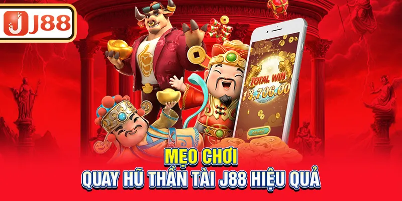 meo-choi-quay-hu-than-tai-j88-hieu-qua_3_11zon